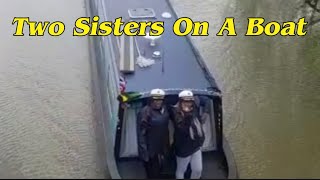 Two SISTERS On A BOAT | Narrowboat Chronicles | Grand Union Canal | Unedited