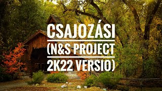 🇭🇺 KIS GROFÓ X MR.ANDREAS CSAJOZÁSI 2022 (N&S PROJECT 2K22 VERSIO)