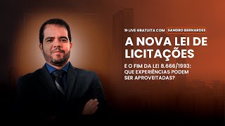 NOVA LEI DE LICITAÇÕES - SANDRO BERNARDES