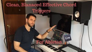 Clean, Balanced, Effective Chord Triggers In Ableton Live