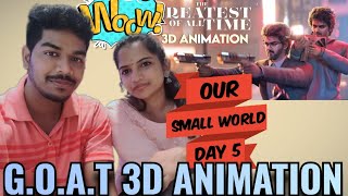 G.O.A.T 3D Animation | Our Reaction | Our Small World 🌍 Day 5 | #vijay # SangV @madhavmahi_3