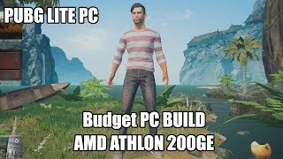 PUBG LITE PC - Budget Build AMD athlon 200GE APU 1080p 60FPS in Q3 2019 Update