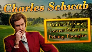 Charles Schwab | Course Preview| Initial Pricing Thoughts | Contest Selection | DraftKings Strategy