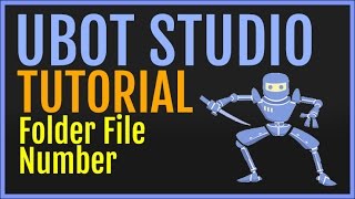 UBot Studio Tutorial: Create File Number For Folder (Function)