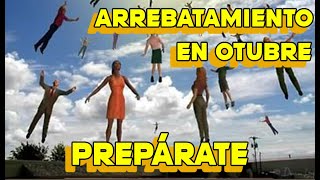 ¡¡¡¡POR FIN EL ARREBATAMIENTO ESTÁ CASI LISTO YA NOS VAMOS!!!! OCTUBRE Y NOVIEMBRE SERA REVELADOR