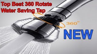 Top Best 360 Rotate Water Saving Tap 2019 (Unique )