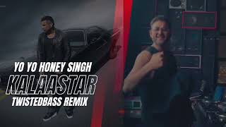 KALAASTAR - Twistedbass remix | Honey 3.0 | Yo Yo Honey Singh & Sonakshi Sinha