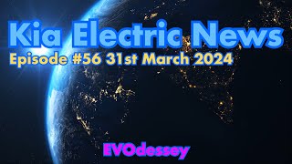 Kia Electric News #56 31st March 2024