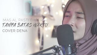 Tanpa Batas Waktu LIVE Recording Cover by Dena | Mas Al sampe Baper