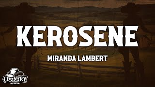 Miranda Lambert - Kerosene (Lyrics)