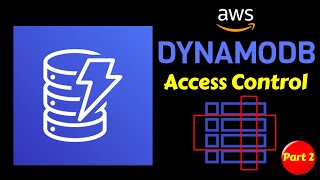 Setup DynamoDB Column and Row Level Permissions | Part 2 of 2