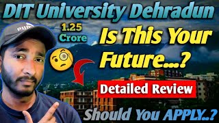 DIT University Dehradun Detailed Review ⋮ Admission Process, Fees & Placement ⋮ Is DIT Your Future.?