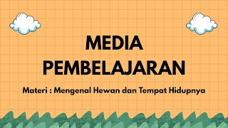 MEDIA PEMBELAJARAN POWERPOINT || MENGENAL HEWAN DAN TEMPAT HIDUPNYA