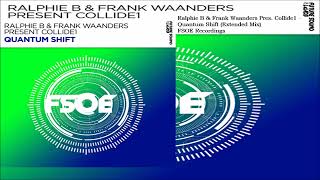 Ralphie B & Frank Waanders Pres. Collide 1 - Quantum Shift (Extended Mix)