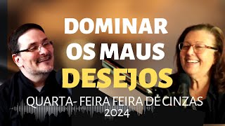 DOMINAR OS MAUS DESEJOS - Partilha ENTRE IRMÃOS Podcast