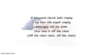 Selena Gomez - Off The Chain Lyrics