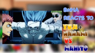 BNHA reacts to Yuji and Nanami jumping Mahito Part 2 [] Part 7 [] 10 PEOPLE  REACT, FULL FIGHTS