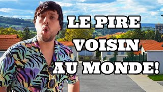 LE PIRE VOISIN AU MONDE! (Une histoire de chien!)