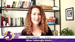 İlham Veren Kadınlar | Spor Spikeri Nihan Cabbaroğlu #KızlarBirAdımÖne