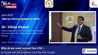 CME: Clinical Updates on DRTB | Dr Vikas Oswal | Why do need second line LPA?