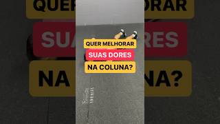 Quer melhorar suas dores na COLUNA?