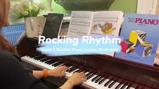 Rocking Rhythm From Level 2 Bastien Piano Lesson Book