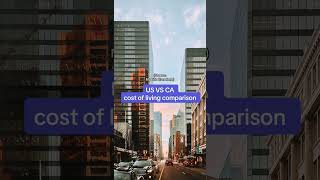 Cost of living comparison US vs Canada #shorts