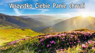 Wszystko Ciebie Panie chwali