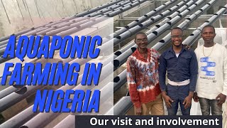 [#ProjectUsieffurun] OUR VISIT AND INVOLVEMENT IN ONE OF NIGERIA’S LEADING AQUAPONIC FARM | LOW COST