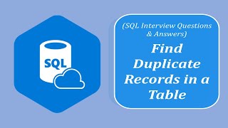 SQL Interview Question and Answers | Find Duplicate Records in Table | Group By and Having Clause