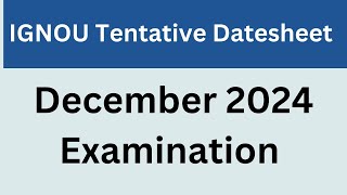 IGNOU Datesheet December 2024 examination