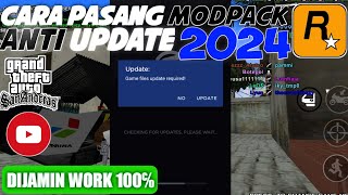 CARA PASANG MODPACK ANTI UPDATE SA-MP ALYN TERBARU 2024 WORK 100℅ ANDROID!!