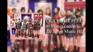 TWICE "THE FEELS" Remix (audio)