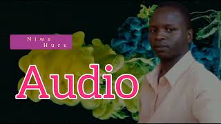 NIWE HURU - EMMANUEL T SHALOM(AUDIO)