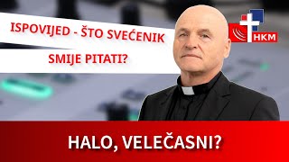 Koliko me svećenik detaljno smije ispitivati u ispovijedi? - Halo, velečasni?