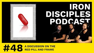 #48 A Discussion On The Red Pill And Frame