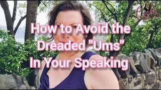 How to Avoid the Dreaded "Um" in Your Speaking (Speak From Your Power)