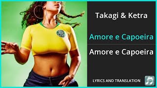 Takagi & Ketra - Amore e Capoeira Lyrics English Translation - ft Giusy Ferreri, Sean Kingston