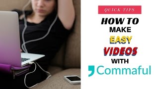 Make Easy Music Videos with Commaful