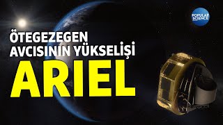 Ötegezegen Avcısının Yükselişi - Ariel | Popular Science Türkiye