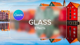 Glass Morphism Effects In Canva | Canva Video Tutorial