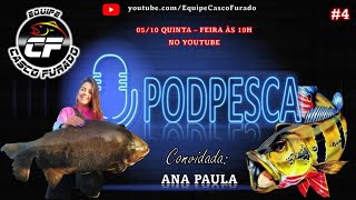 PODPESCA COM ANA PAULA PESCA ESPORTIVA