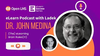 (The) eLearning Brain Rules(!!!) with Dr. John Medina