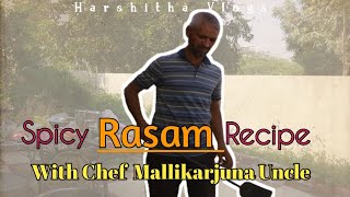 Spicy Rasam😋Recipe With Chef Mallikarjuna Uncle || spicy🥵rasam || harshitha Vlogs ||