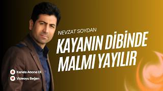 Nevzat Soydan - Kayının Dibinde Malmı Yayılır | Türkü