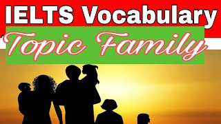 IELTS VOcabulary ## Topic ||| Family