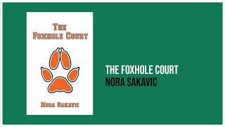 The Foxhole court - Nora Sakavic