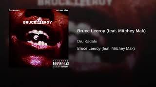 Bruce Leeroy feat  Mitchey Mak