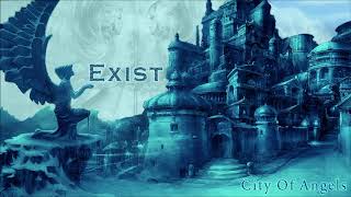 Exist City Of Angels (Relaxing Music)