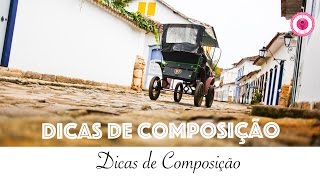 DICAS DE COMPOSIÇÃO - #FOTÓGRAFASDOYOUTUBE - Luiza Marques - Mundo de Luli